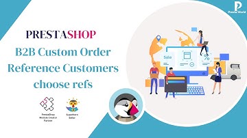 B2B Custom Order Reference - Customers choose reference | Prestashop Module