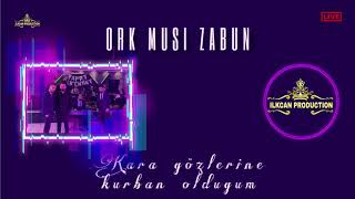 ORK MUSİ ZABUN 2021 KARA GÖZLERİNE KURBAN OLDUĞUM DİLBER  HİT Resimi