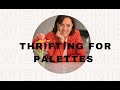 Thrifting for Palettes
