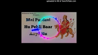 Me Pardesi Hu Pehli Baar Aaya Hu Darshan Dj Tekchand Rana