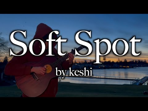 Soft Spot - keshi