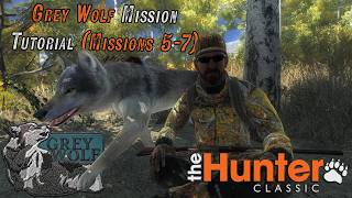 Grey Wolf Missions Tutorial (Missions 5-7) theHunter: Classic!
