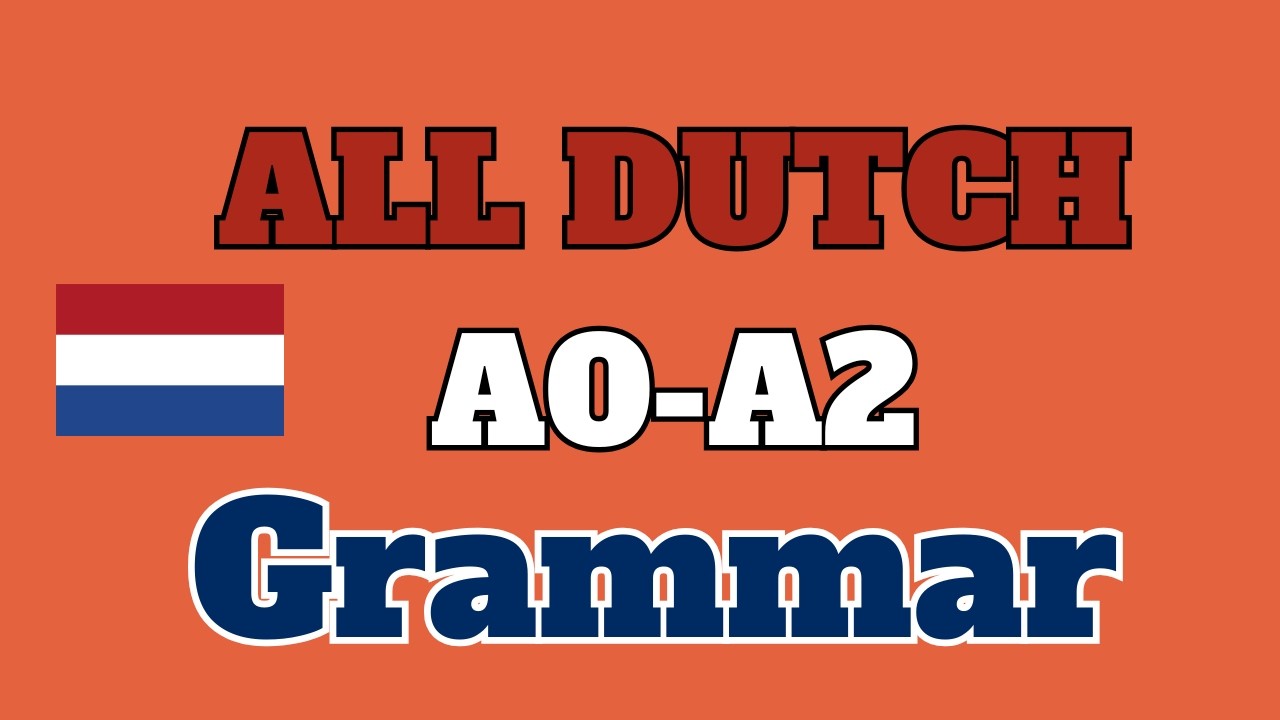 Dutch grammar - All up to A2 level 24/7 - YouTube