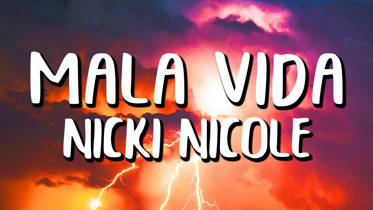 Nicki Nicole Mala Vida Letra Lyrics Youtube