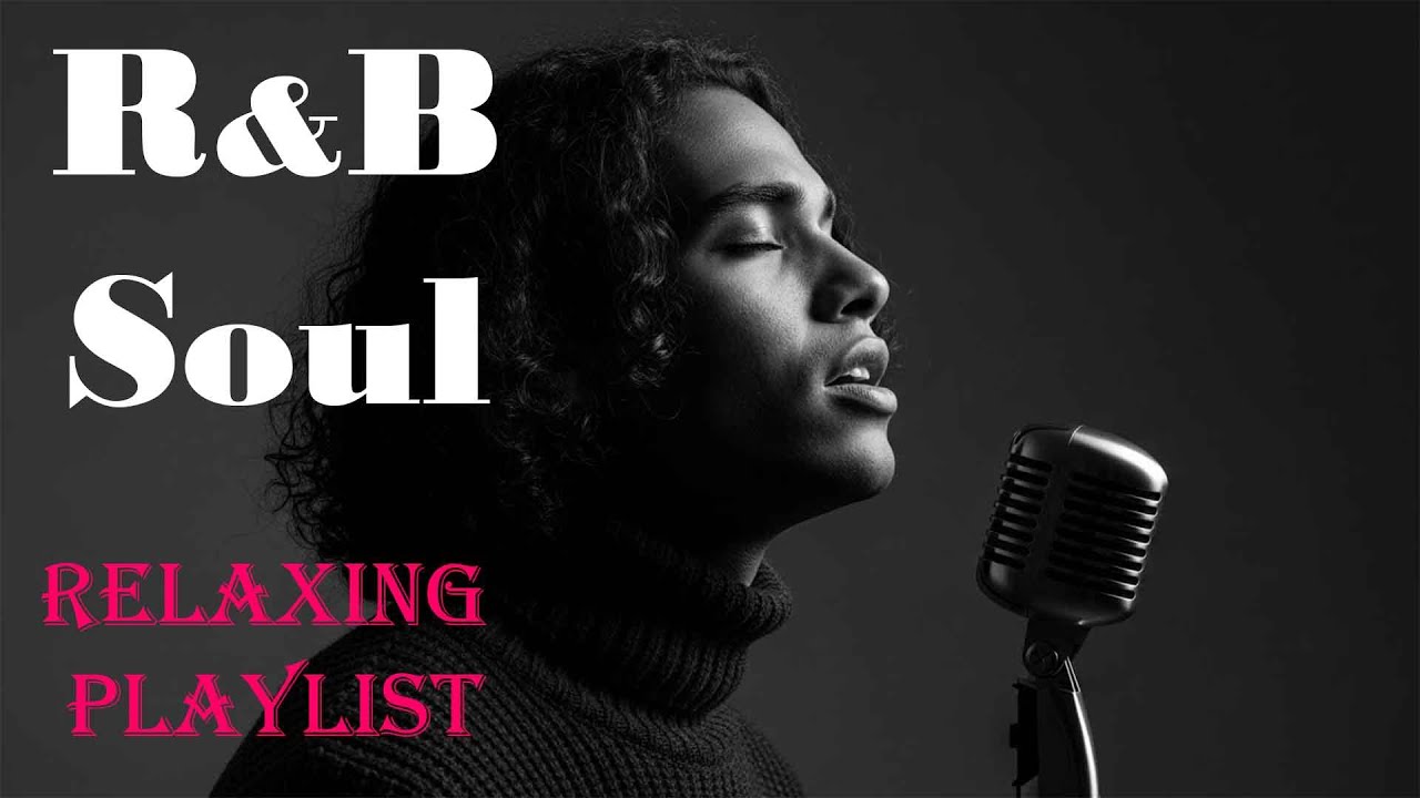 【R&B Soul】Relaxing Chill Playlist – Soulful Vibes & Smooth R&B Beats