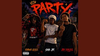 Party (feat. Shawn Glizz & SMA JR)