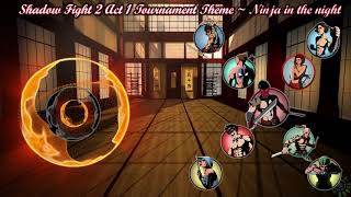 Shadow Fight 2 Act 1 Tournament Theme |Ninja In The Night|