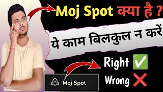 Moj Spot Kya hai | 😱😱 ये बिल्कुल न करें | Moj app par video promotion | moj app new feature screenshot 4