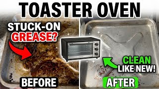 The Best Way To Deep Clean Your Toaster Oven 
