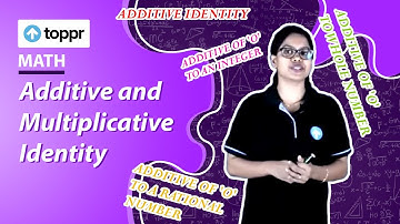 Additive and Multiplicative Identity | Number System | Class 9 Maths