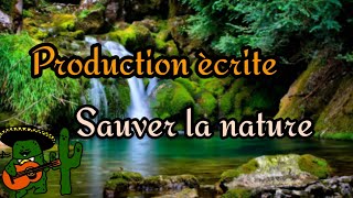 تعبير باللغة الفرنسية عن الطبيعة والمحافظة عليها ..بالصوت والصورة والعرض كتابيا في آخر الفيديو .