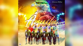 Jhonson Killer - AGUILA ( oficial audio )