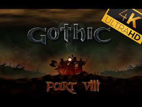 Gothic | Part VIII | 4K | Walkthrough Gameplay | Panker Mod Mix and DirectX 11 | No commentary