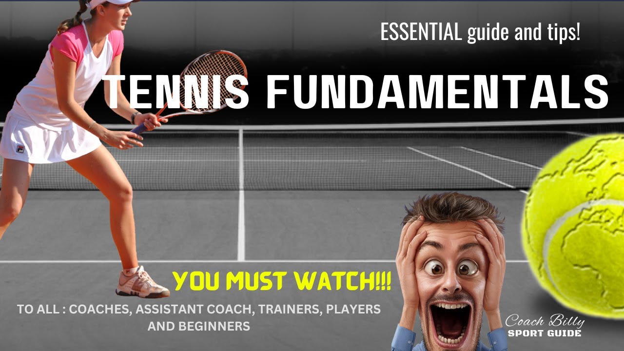 TENNIS FUNDAMENTALS Essential Guidelines for Tennis Enthusiasts