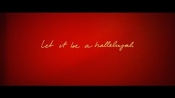 Lauren Daigle - “Let It Be A Hallelujah” (Official Lyric Video)