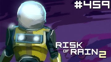 Bisnap Streams Risk of Rain 2 - Part 459 (Update)
