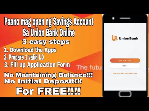 Paano mag open ng Savings Account sa Union Bank Online for Free!!! (3 ...