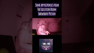 App responses from Shrewsbury Prison Execution Room.#ghostwatchersnorthwest