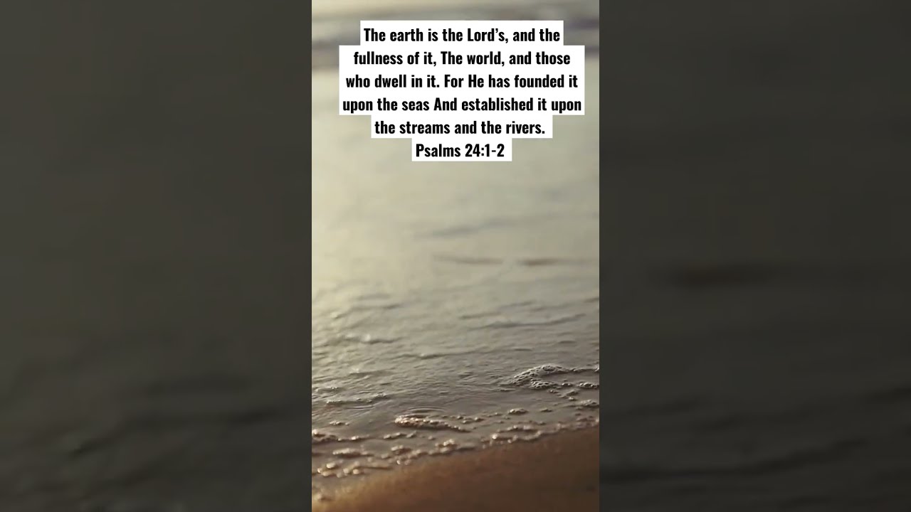 Psalms 24 1 2 jesusislord shorts godisgoodallthetime godisgood Psalms 24 1 2 jesusislord shorts godisgoodallthetime godisgood