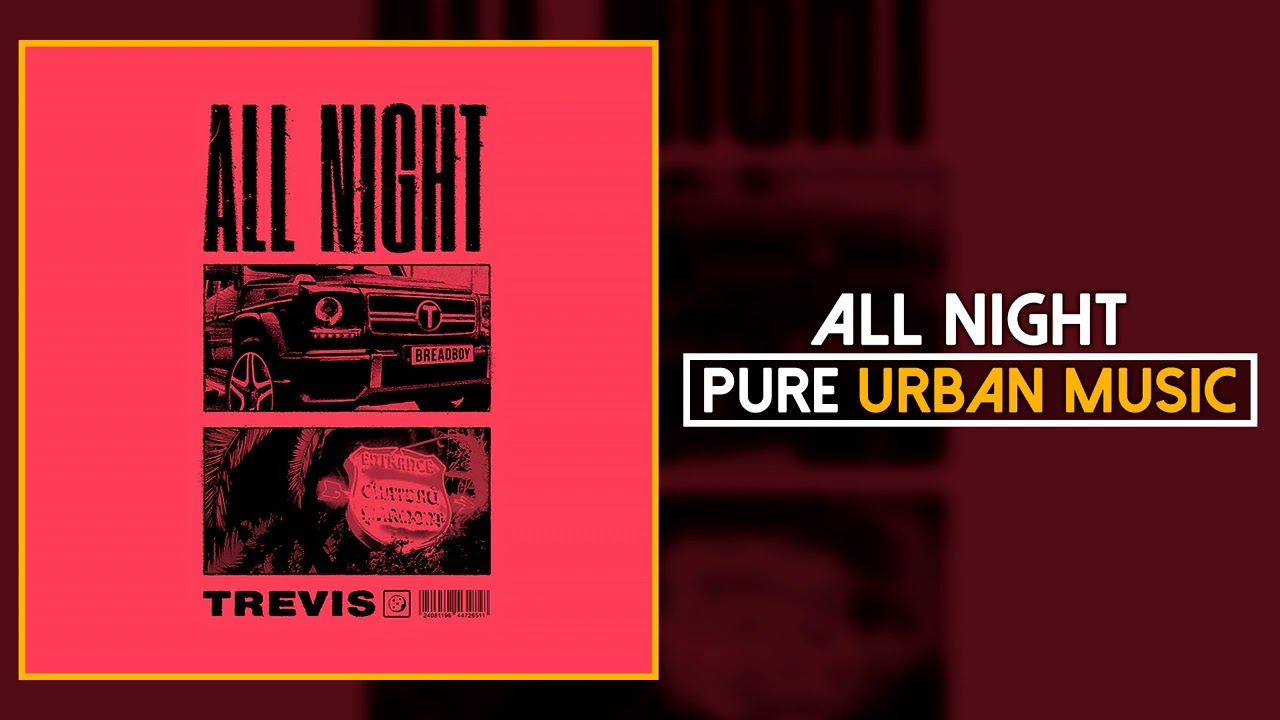 Watch Trevis - All Night | Pure Urban Music on YouTube Watch Trevis - All Night | Pure Urban Music on YouTube