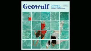Geowulf - Saltwater For Strings (Reimagined by Pêtr Aleksän)