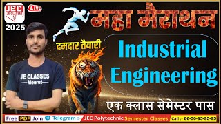 महा मैराथन Industrial Engineering Mechanical Engg. 6th Sem. बस इतना पढ़ लो हो जाओगे 100% पास | JEC