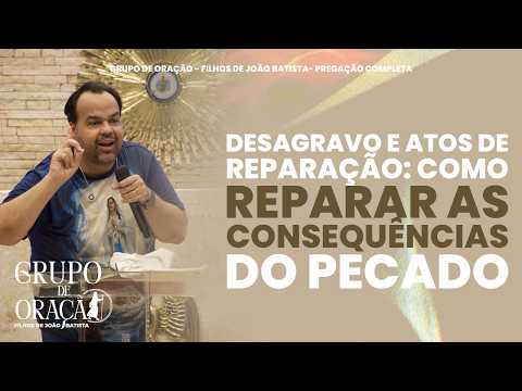 Atonement and Acts of Reparation: How to Repair the Consequences of Sin | Moisés Rocha