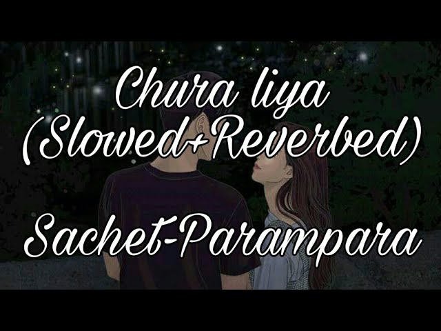 mere pass ek dil tha wo bhi tumne chura liya{Slowed+Reverbed}|Sachet-Parampara||UnevenVibes class=