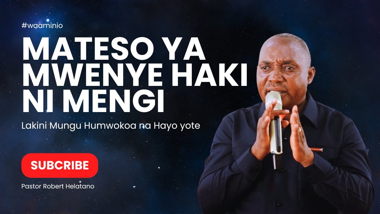 Mateso ya Mwenye Haki Ni Mengi Lakini Mungu Humponya Na Hayo Yote｜Sumbawanga Church 🇹🇿