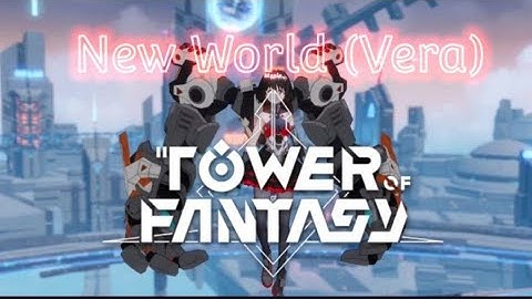 Full Song OST | New World | Vera Theme | Tower Of Fantasy 2.0