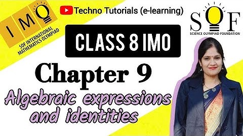 Class 8 IMO | Chapter 9: Algebraic Expressions and Identities | Maths Olympiad for Grade 8