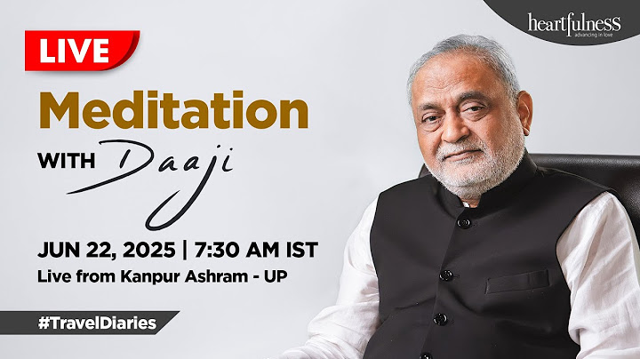 Live Meditation with Daaji | 22 June 2025 | 7:30 am IST | Kanpur Ashram | UP | Daaji