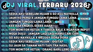 Download Lagu DJ TIKTOK TERBARU 2026🎵DJ SEDIA AKU SEBELUM HUJAN X SO ASU NAYKILLA🎵DJ JAUH KO PERGI X JANGAN TUNGGU MP3