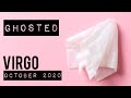 GHOSTED - Why The Silence? Virgo October 2020 Tarot 🔮