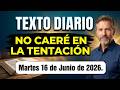 TITULO:  TEXTO DIARIO DE HOY | ¡Jehová me dará fuerzas para resistir! 🛡️ - Martes 16 de Junio 2026