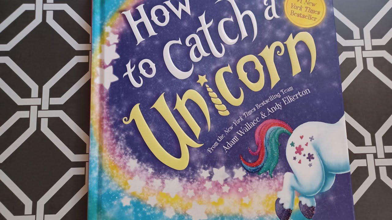 How to catch a unicorn by Adam Wallace - YouTube