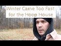Winter Came Too Fast for the Hoop House