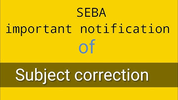 SEBA important notification.. subject correction. HSLC 2023