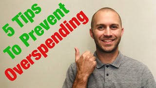 5 Tips To Prevent Overspending