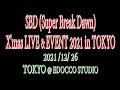 SBD (Super Break Dawn)  X&#39;mas LIVE &amp; EVENT 2021 in TOKYOダイジェスト映像 (For J-LOD LIVE)