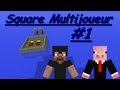 Stomox  misterft  square multijoueur  episode 1  minecraft