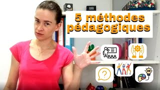 5 méthodes pédagogiques