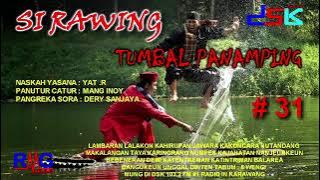 SI RAWING TUMBAL PANAMPING = 31 II RADIO DSK FM KARAWANG
