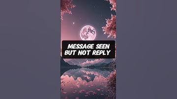 Understanding delayed reply on your messages #noreply #seen