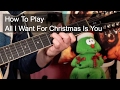 'All I Want For Christmas Is You' Mariah Carey Guitar Lesson