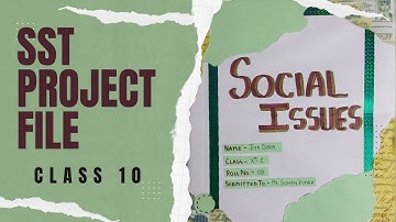 Sst project file class 10 📚 | Social Issues | CREATE FOR FUN #subscribe #class10