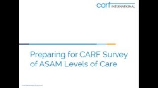 Preparing for CARF Survey of ASAM Levels of Care