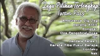 Iwan Fals Full Album Lagu Pilihan Terlengkap - Best Of The Best Iwan Fals | Ambulance Zig Zag