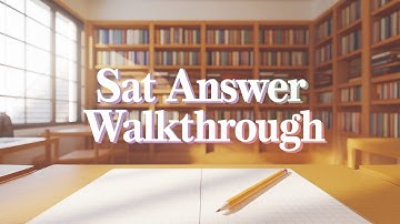 Mastering Reading: DIGITAL SAT Practice Test 9 Explained! (ft. Reading Module 1 - Question 7)