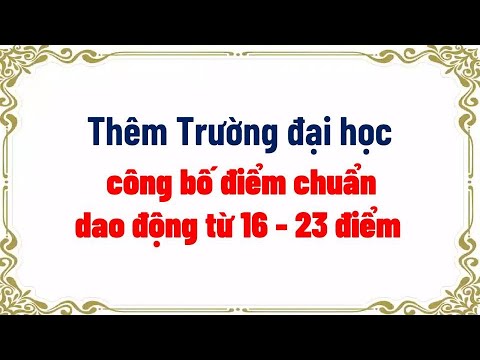 Thêm Trường đại học công bố điểm chuẩn dao động từ 16 - 23 điểm - Đại học Nha Trang - youtube